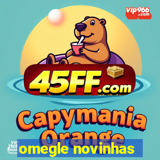 omegle novinhas